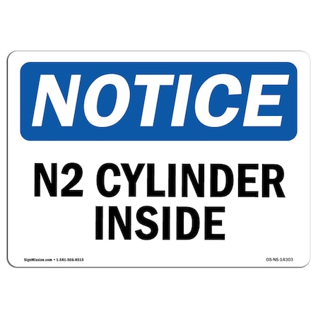 Signmission Safety Sign, OSHA Notice, 7" Height, Rigid Plastic, N2 Cylinder Inside Sign, Landscape OS-NS-P-710-L-14303